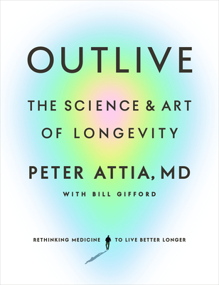 Outlive Book by Dr. Peter Attia